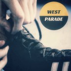 WEST PARADE “Five Foot Greaser”