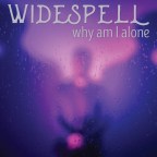Widespell “Why Am I Alone”
