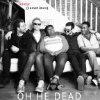 Oh He Dead – “Lonely Sometimes”