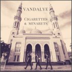 Vandalye “Cigarettes & Minarets”
