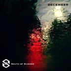 South of Summer “Lost in December”