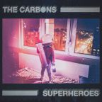 The Carbons “Superheroes”