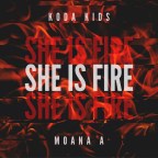 Moana A & Koda Kids “She Is Fire”