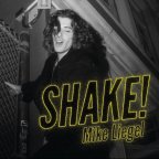 Mike Liegel “Shake!”