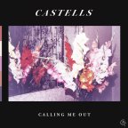 Castells “Calling Me Out”