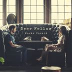 Deer Fellow “If You Don’t Lie”