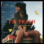 Sandra Iris “I’m Trash”