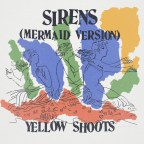 Yellow Shoots “SIRENS (Mermaid Version)”