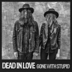 “Gone With Stupid” Dead in Love