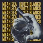 MEAN SEA “Idiota Blanco”