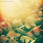 The Wild Kindness “Pay That Price”